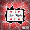 Slow Replies - Single