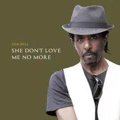 She Don't Love Me No More - Single by Darrell album reviews, ratings, credits