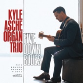 The Kyle Asche Organ Trio - Dirty Fingers