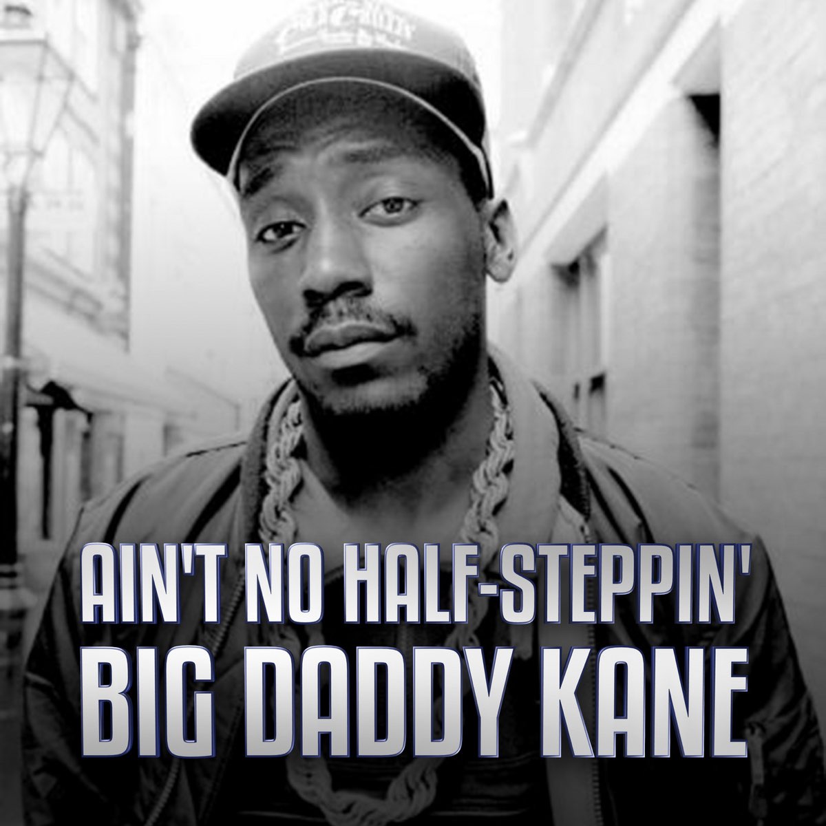 Big Daddy Kane Ain't no half Steppin