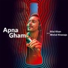 Apna Gham (Coke Studio Season 11) - Single