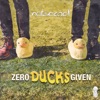 Zero Ducks Given - EP