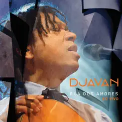 Rua Dos Amores (Ao Vivo) by Djavan album reviews, ratings, credits