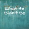 What He Didn't Do (feat. Carly Jones) - Christina Pearce lyrics