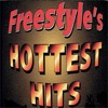 Freestyle's Hottest Hits