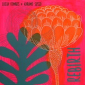 Lucia Comnes & Karamo Susso,Lucia Comnes - Rebirth