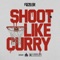 Shoot Like Curry - Fizzler lyrics