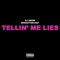 Tellin' Me Lies (feat. RenzotheChef) - AJ Snow lyrics
