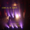 Come All Ye Saints (feat. Davon Fleming) - Single
