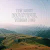 The Most Beautiful Things I Do - Single album lyrics, reviews, download