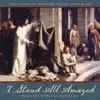 I Stand All Amazed: Peaceful Hymns of Devotion album lyrics, reviews, download