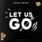 Let Us Go (feat. Mike Teezy) - Alan Vice lyrics