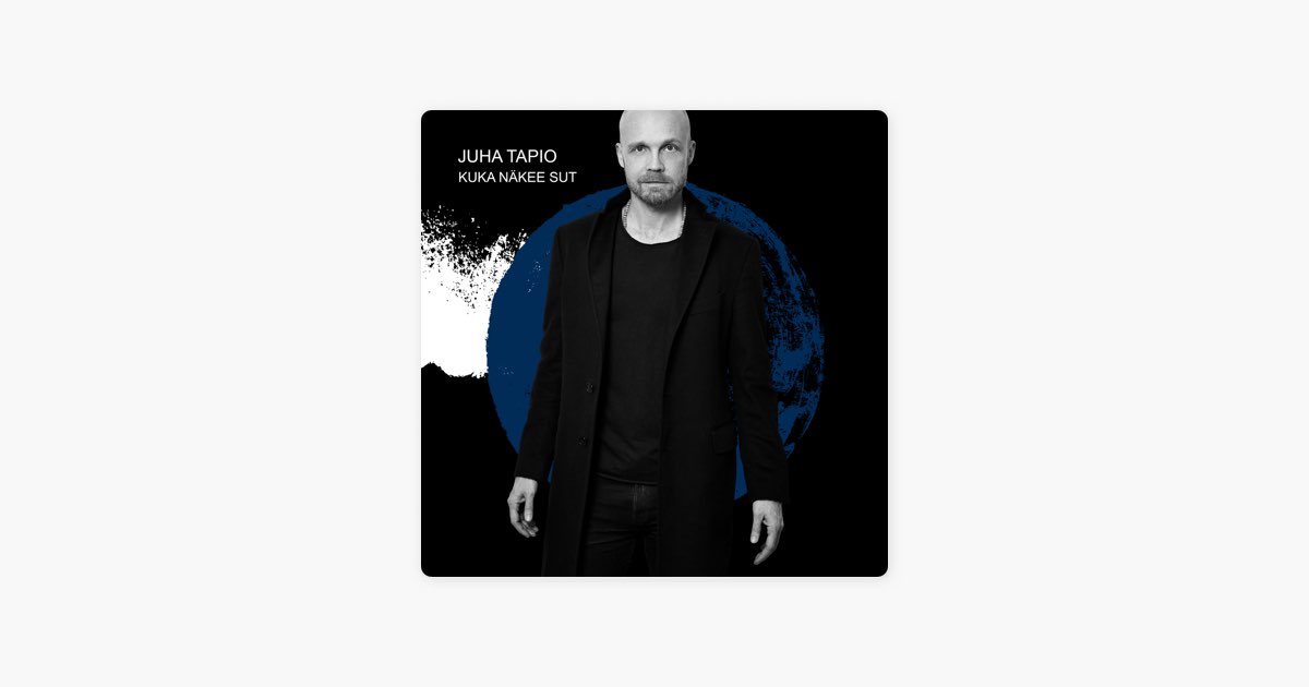 Kuka näkee sut de Juha Tapio - Canción en Apple Music