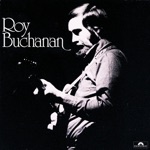 Roy Buchanan - Hey Good Lookin