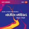 Volker Kriegel: Mainz Studio Recordings (1963-1969)