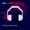 8D Electro Music Mix album lyrics, reviews, download