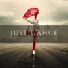 Just Dance - EP album lyrics, reviews, download