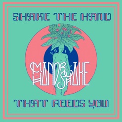 SHAKE THE HAND THAT FEEDS YOU cover art
