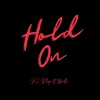 Hold On (feat. Mello) - Single album lyrics, reviews, download