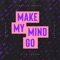 Make My Mind Go (with Jonasu) - Single