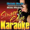 Drink On It (Originally Performed By Blake Shelton) [Karaoke Version] - Single album lyrics, reviews, download
