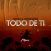 Todo De Ti (Remix) - Single album lyrics, reviews, download