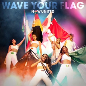 Now United - Wave Your Flag - 排舞 音乐