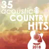 35 Acoustic Country Hits 2018 (Instrumental) album lyrics, reviews, download