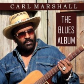 Carl Marshall - Food & Blues at the Sugar Shack