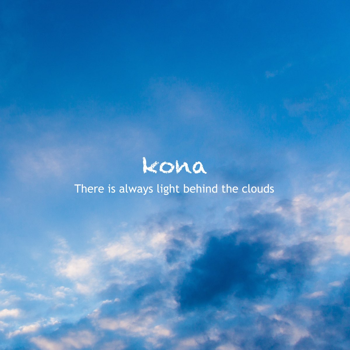 There Is Always Light Behind The Clouds Ep By Kona On Apple Music