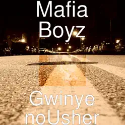 Gwinye noUsher (feat. Chad) - Single - Los Mafiaboyz Gwinye noUsher (feat. Chad) - Single - Los Mafiaboyz