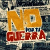 No por Tu Guerra (feat. LaTenaz) [Le Magdalena y Sus Amigos Cantan a Colombia] - Single