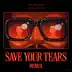 Save Your Tears (Remix) song reviews