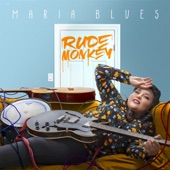 Maria Blues - Rude Monkey