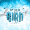 Fly Like a Bird - Single