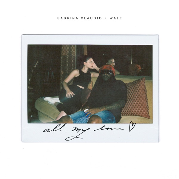 All My Love - Single - Sabrina Claudio & Wale