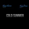Cold Summer (feat. King Dono) - Single album lyrics, reviews, download