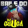 Stream & download Baile do Guga