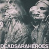 Dead Sara - Heroes