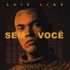 Sem Você by Luiz Lins, Mazili, JnrBeats iTunes Track 1