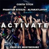 Activate (feat. Phantom Steeze & Alfakatlaygo) - Single
