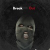 Break Out (feat. REDZED, Germ & Ramirez) - Single