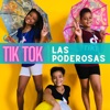 Las Poderosas - Tik Tok