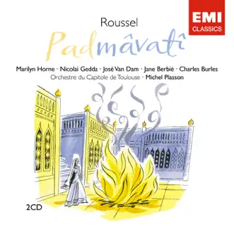 Roussel - Padmavati by Charles Burles, Choeurs Orfeon Donostiarra, Jane Berbie, Laurence Dale, Marilyn Horne, Michel Plasson, Nicolai Gedda, Orchestre National du Capitole de Toulouse & Robert MacLeod album reviews, ratings, credits