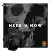 Need U Now - Single album lyrics, reviews, download