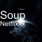 Netflixxx - Soup lyrics