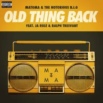 Old Thing Back (feat. Ja Rule and Ralph Tresvant) by Matoma & The Notorious B.I.G. song reviws