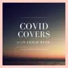 COVID COVERS with Leslie Kuek album lyrics, reviews, download