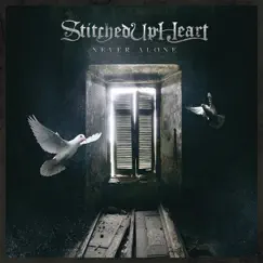 Never Alone by Stitched Up Heart album reviews, ratings, credits