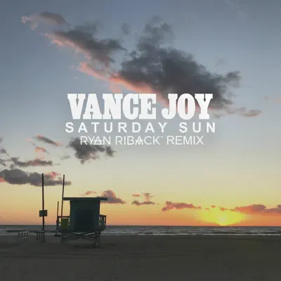 Saturday Sun (Ryan Riback Remix) - Single - Vance Joy Saturday Sun (Ryan Riback Remix) - Single - Vance Joy